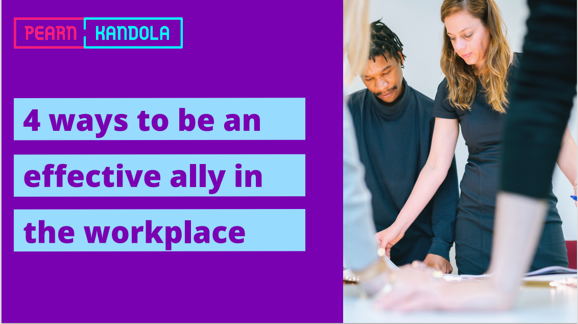 How to be an effective ally in the workplace